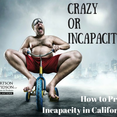 Crazy or Incapacity