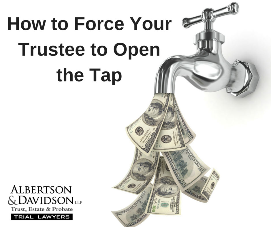 Forcing Your Trustee To Make Full Distribution Albertson Davidson