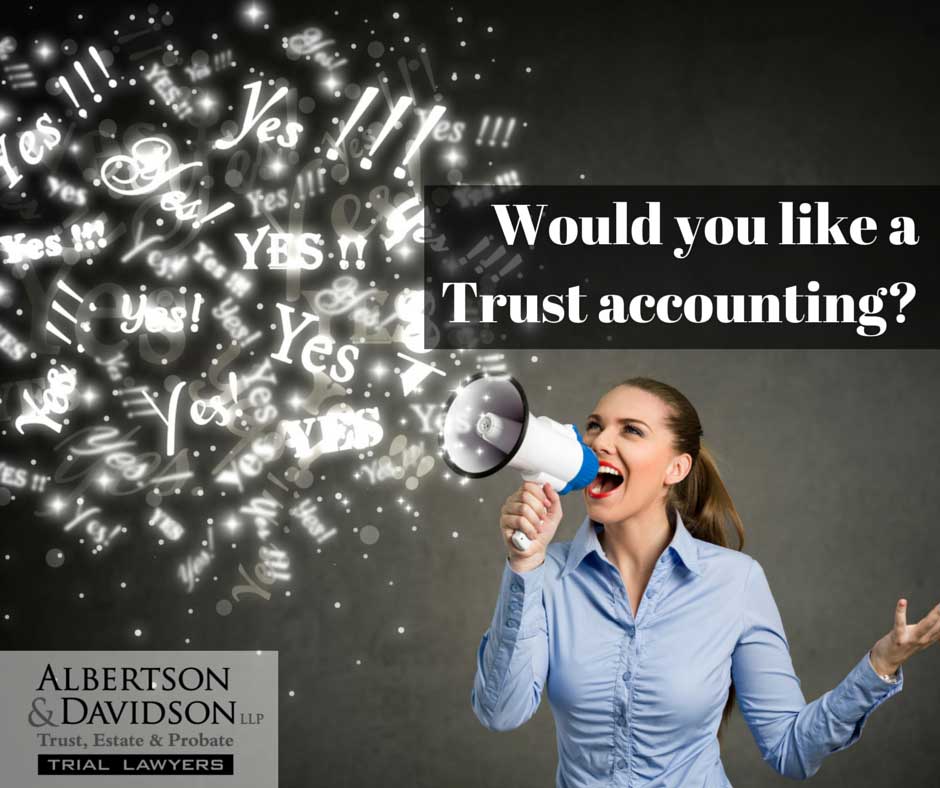 would you like a trust accounting