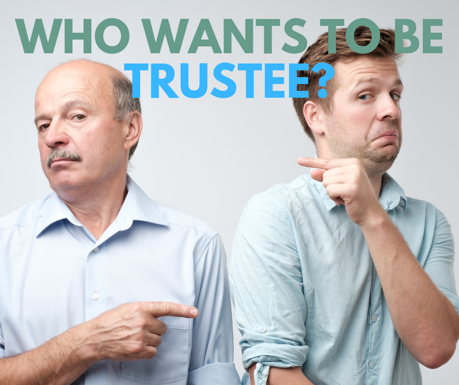 who wants to be trustee