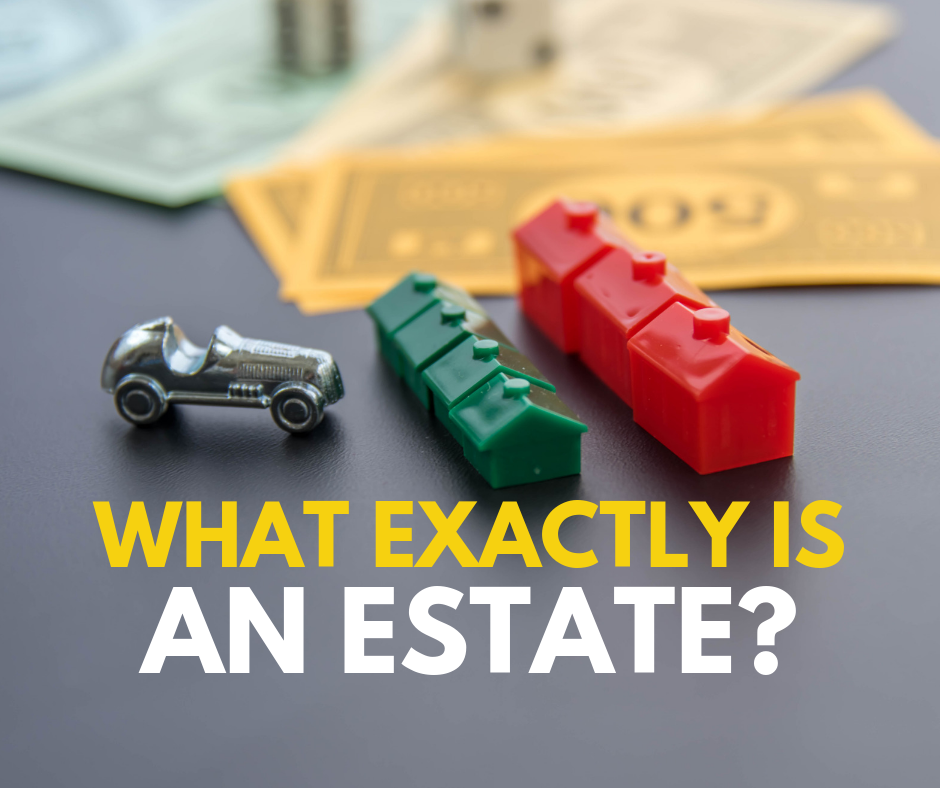 what exactly is an estate