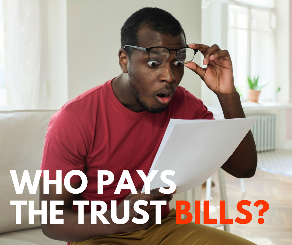 who pays the trust bills