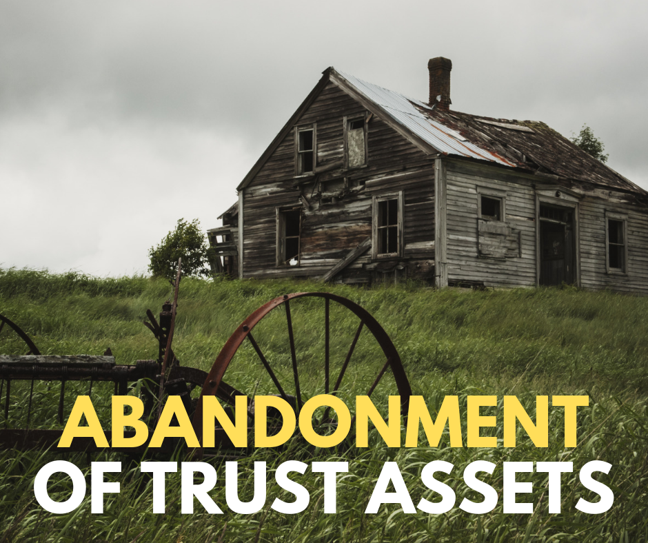 abandonment of trust assets