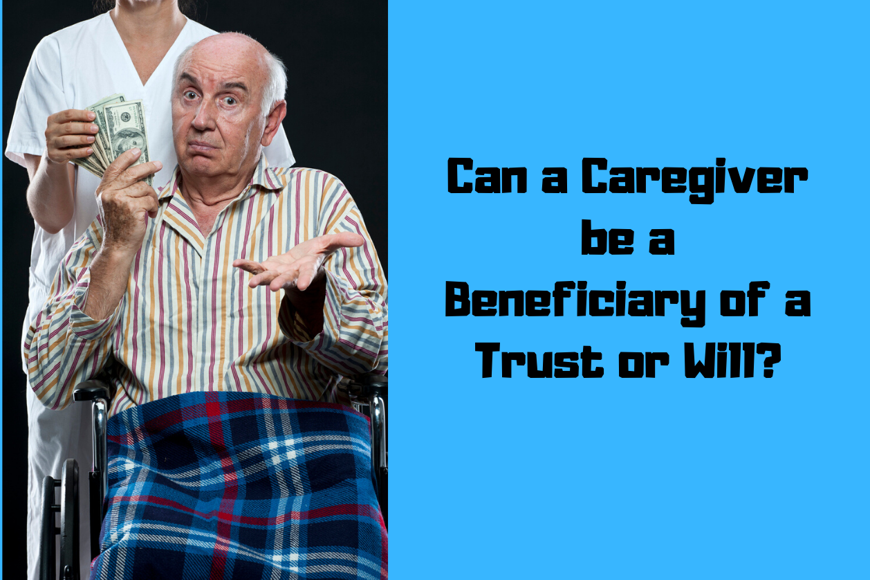 Can a Caregiver be a Beneficiary