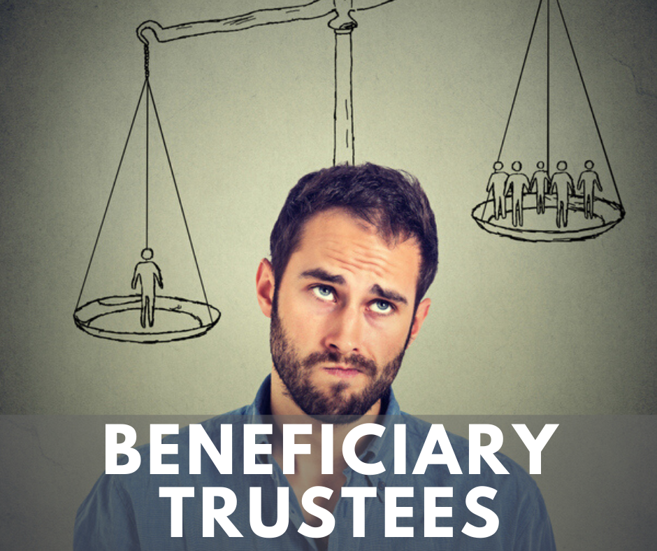 When a Beneficiary is Trustee
