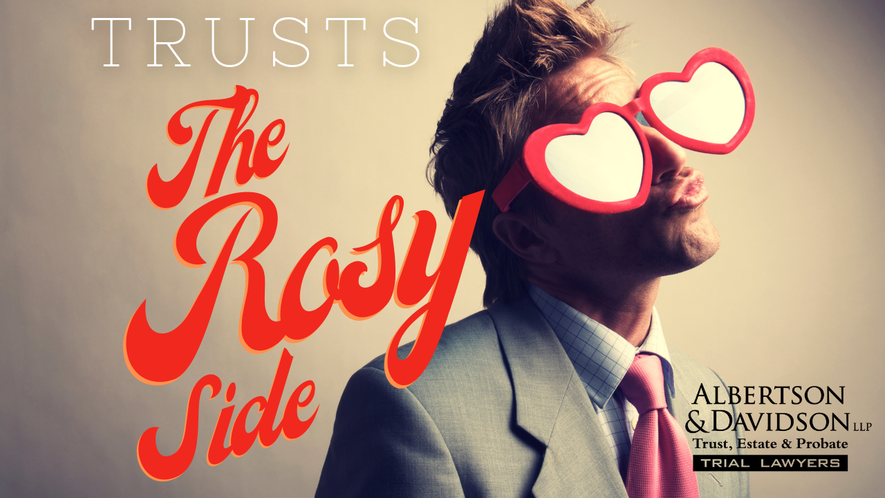 trusts the rosy side