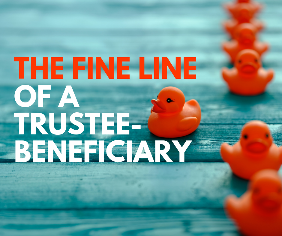 fine line of trustee beneficiary