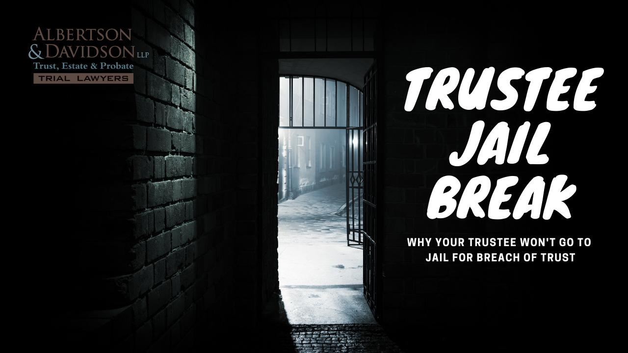 Trustee Jail Break